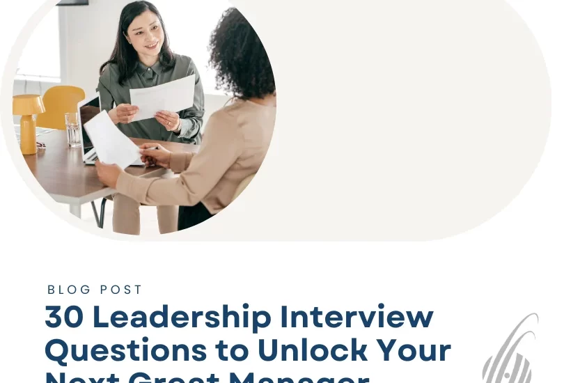 30 Leadership Interview Questions to Unlock Your Next Great Manager